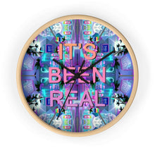 Load image into Gallery viewer, It&#39;s Been Real Wall Clock - DopeDesignClothing