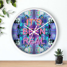 Load image into Gallery viewer, It&#39;s Been Real Wall Clock - DopeDesignClothing